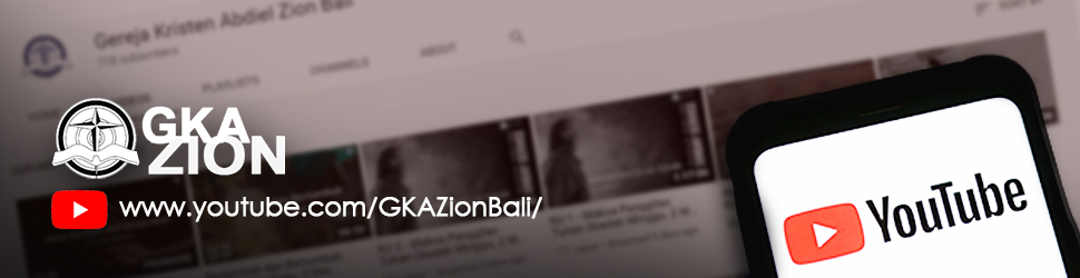 Kunjungi Youtube Channel GKA Zion Bali Kunjungi Youtube Channel GKA Zion Bali